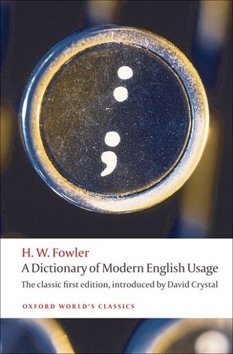 H. W. Fowler A Dictionary of Modern English Usage (Paperback) (UK IMPORT)