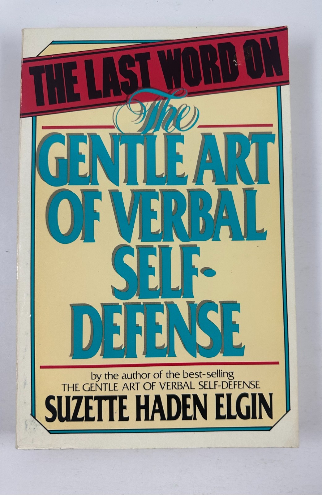 Last Word on the Gentle Art of Verbal Self-Defense by Suzette Haden Elgin (1987,