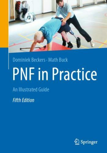 PNF in Practice: An Illustrated Guide by Beckers, Dominiek, Buck, Math