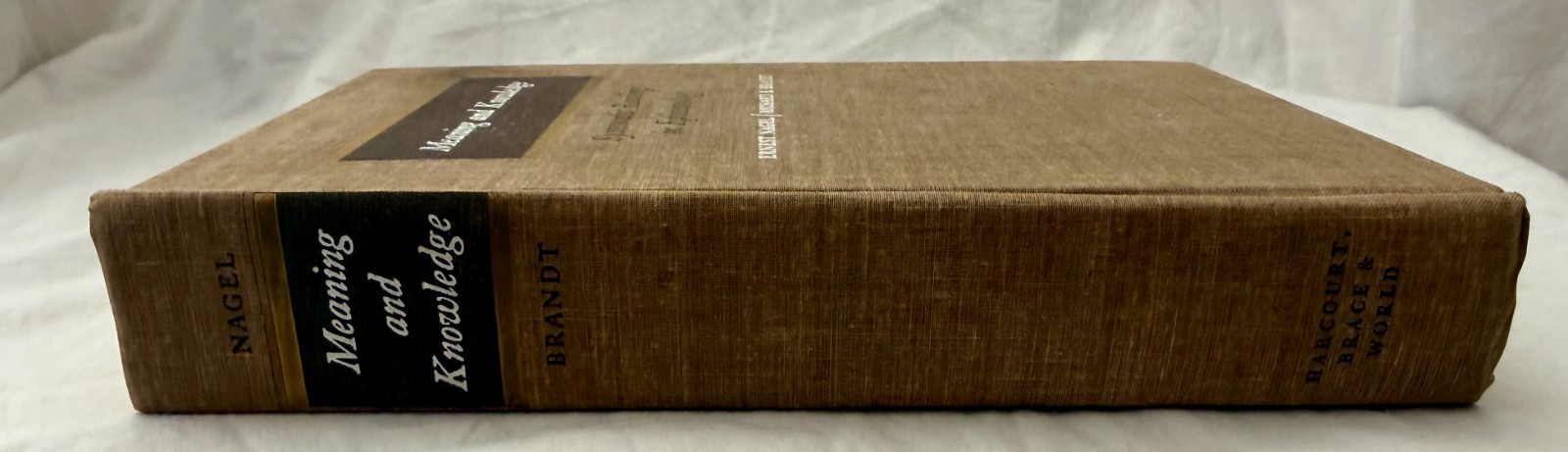 Meaning and Knowledge Systematic Readings in Epistemology 1965 Nagel and Brandt