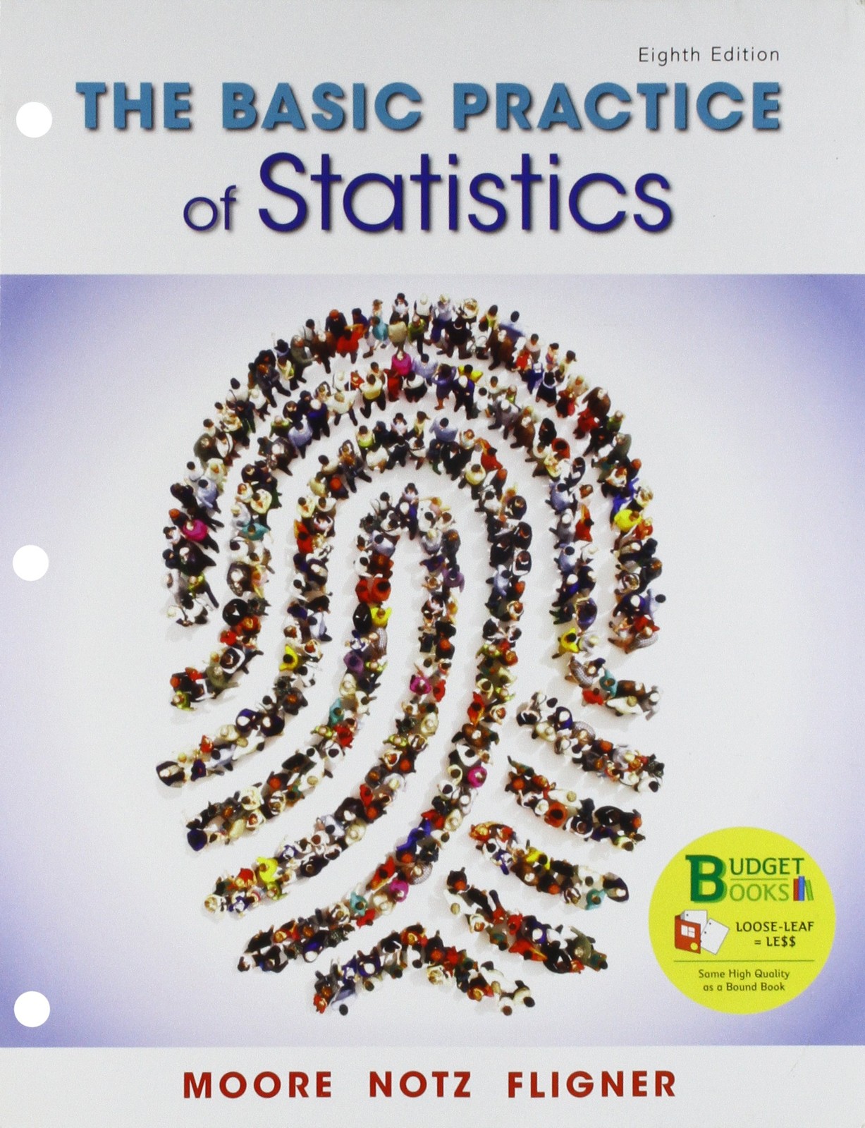 Loose-leaf Version for The Basic Practice of Statistics by Notz