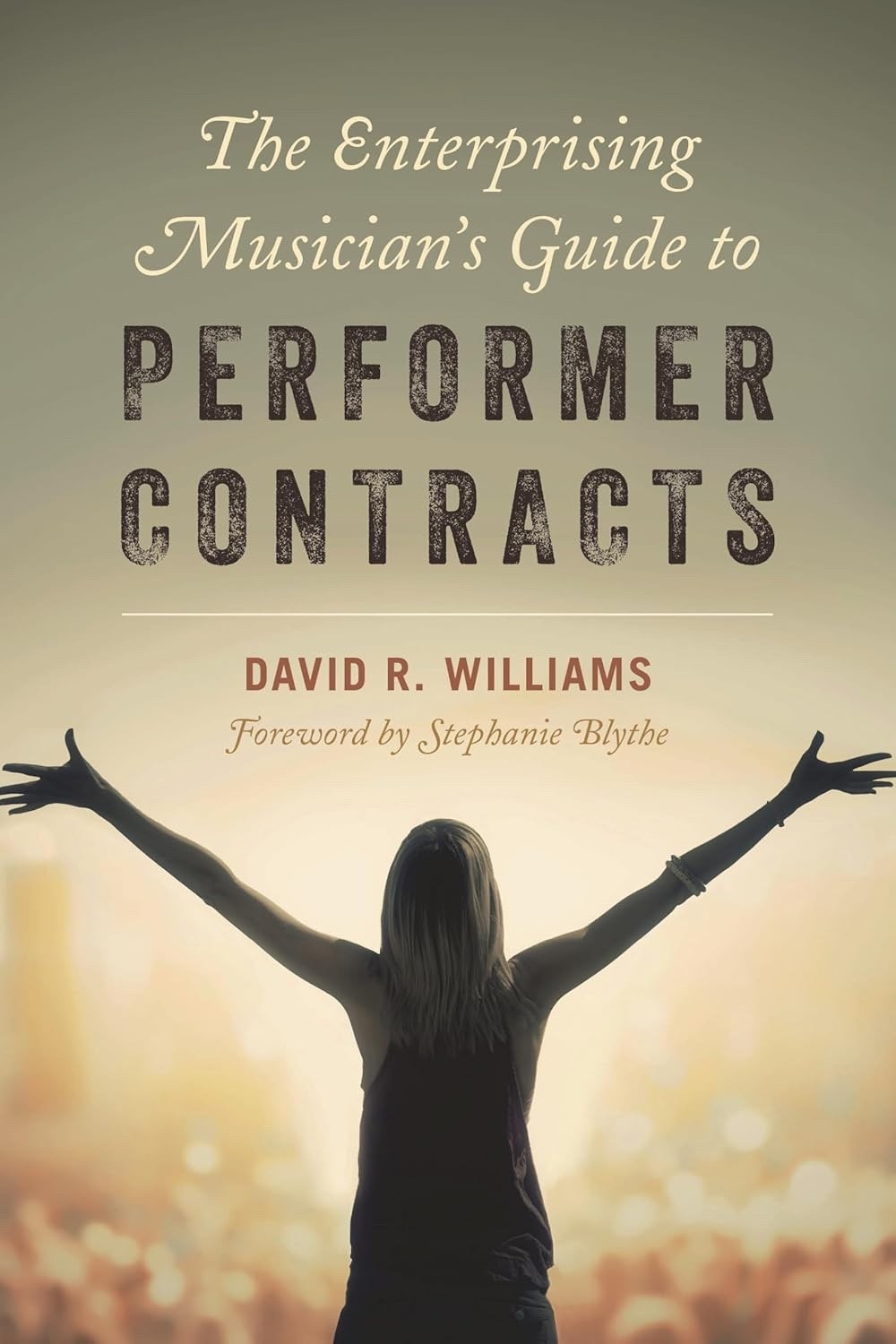The Enterprising Musician’s Guide to Performer Contracts Hardcover 204 Pages