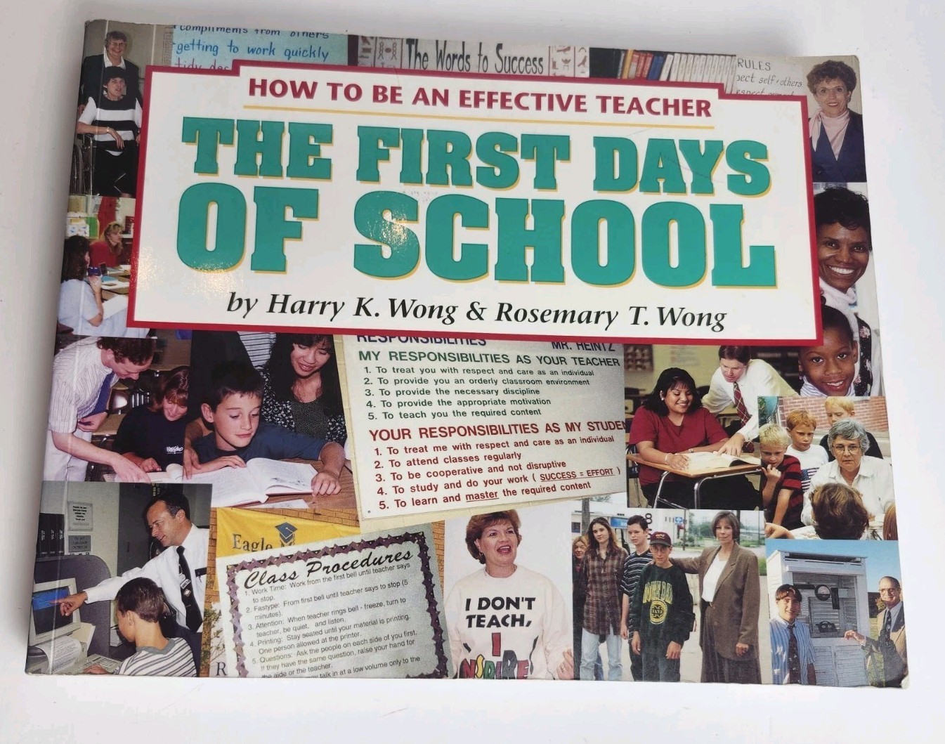 First Days of School: How to Be an Effective Teacher by Rosemary T. Wong