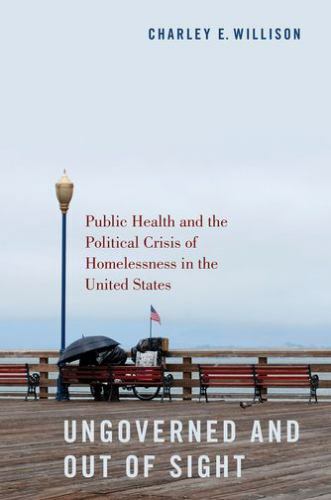 Ungoverned and Out of Sight : Public Health and the Political Crisis of Homel…