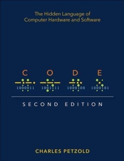 Charles Petzold – Code The Hidden Language of Computer Hardware and S – F84z