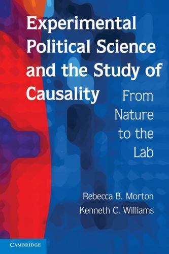 Experimental Political Science and the Study of Causality: From Nature to the…