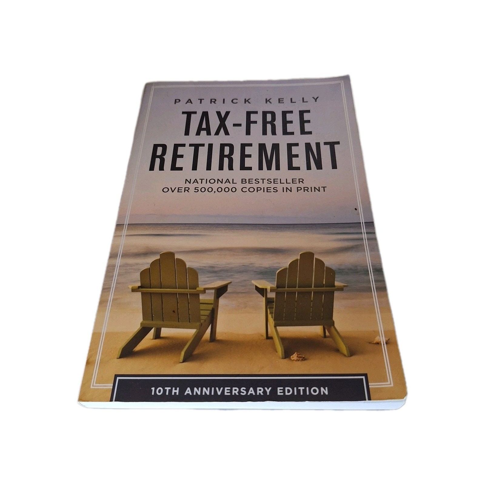 Tax-Free Retirement 10th Anniversary Edition by Patrick Kelly