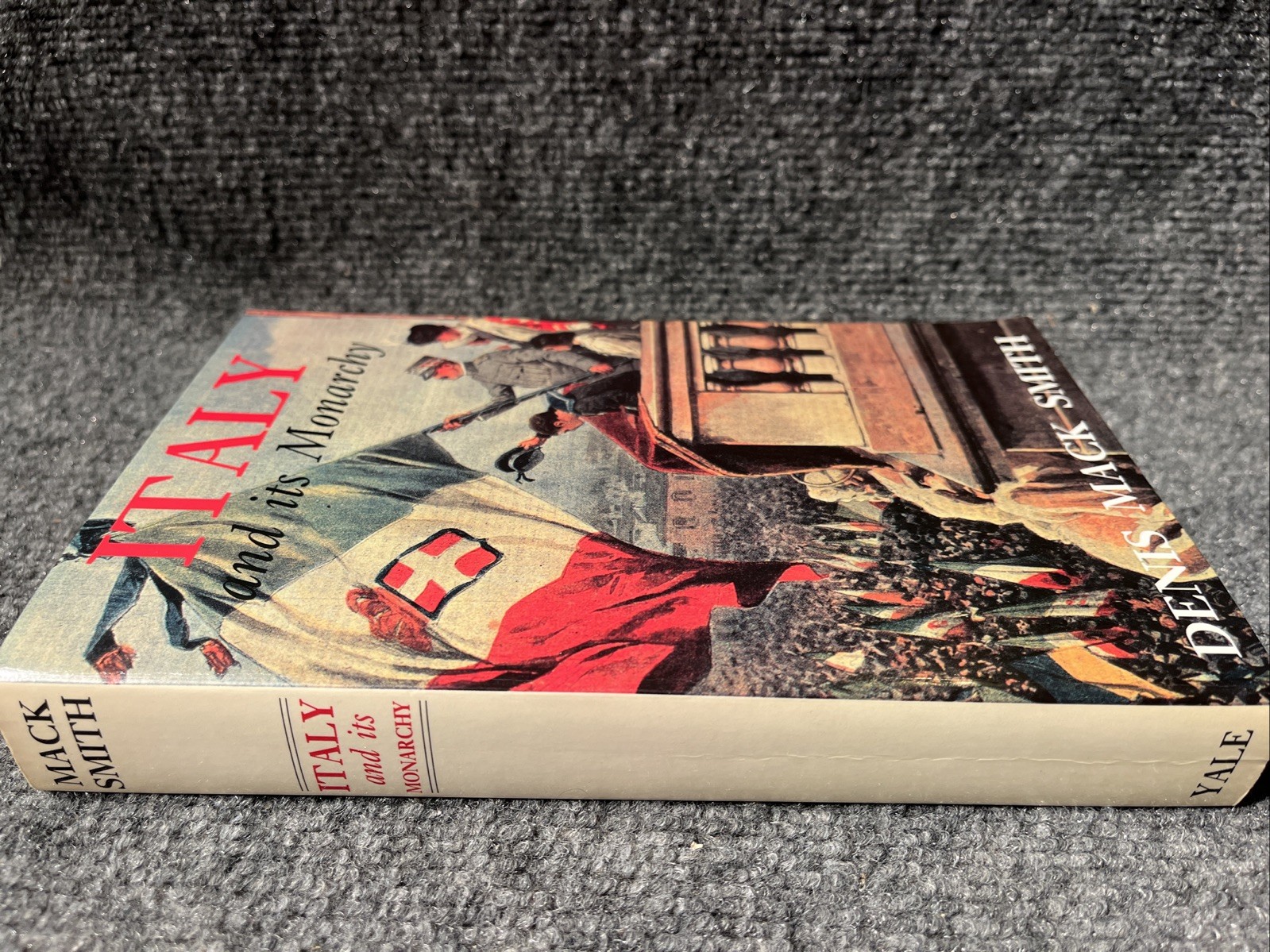 Italy and its Monarchy by Denis Mack Smith. 1989 Yale University Press. VGC