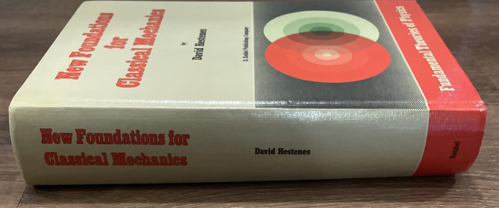 New Foundations for Classical Mechanics Hestenes 1st HC Fundamental Physics