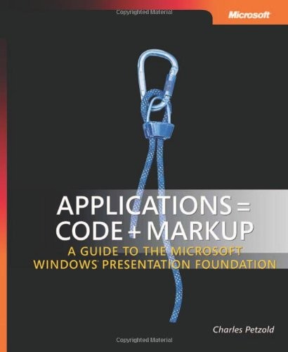 APPLICATIONS = CODE + MARKUP: A GUIDE TO THE MICROSOFT By Charles Petzold *Mint*