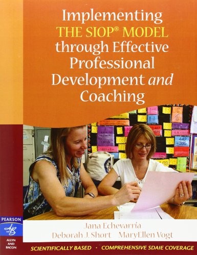 IMPLEMENTING THE SIOP MODEL THROUGH EFFECTIVE PROFESSIONAL By Jana Echevarria