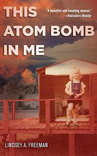 This Atom Bomb in Me – Paperback, by Freeman Lindsey A. – Very Good