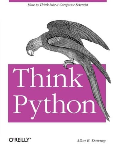 Think Python – Paperback By Allen B. Downey – GOOD