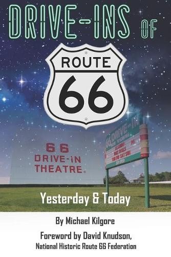 Michael Kilgore Drive-Ins of Route 66 (Paperback) (UK IMPORT)