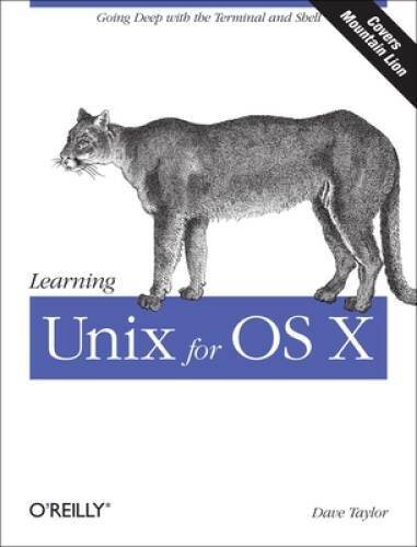 Learning Unix for OS X: Going Deep With the Terminal and Shell – GOOD