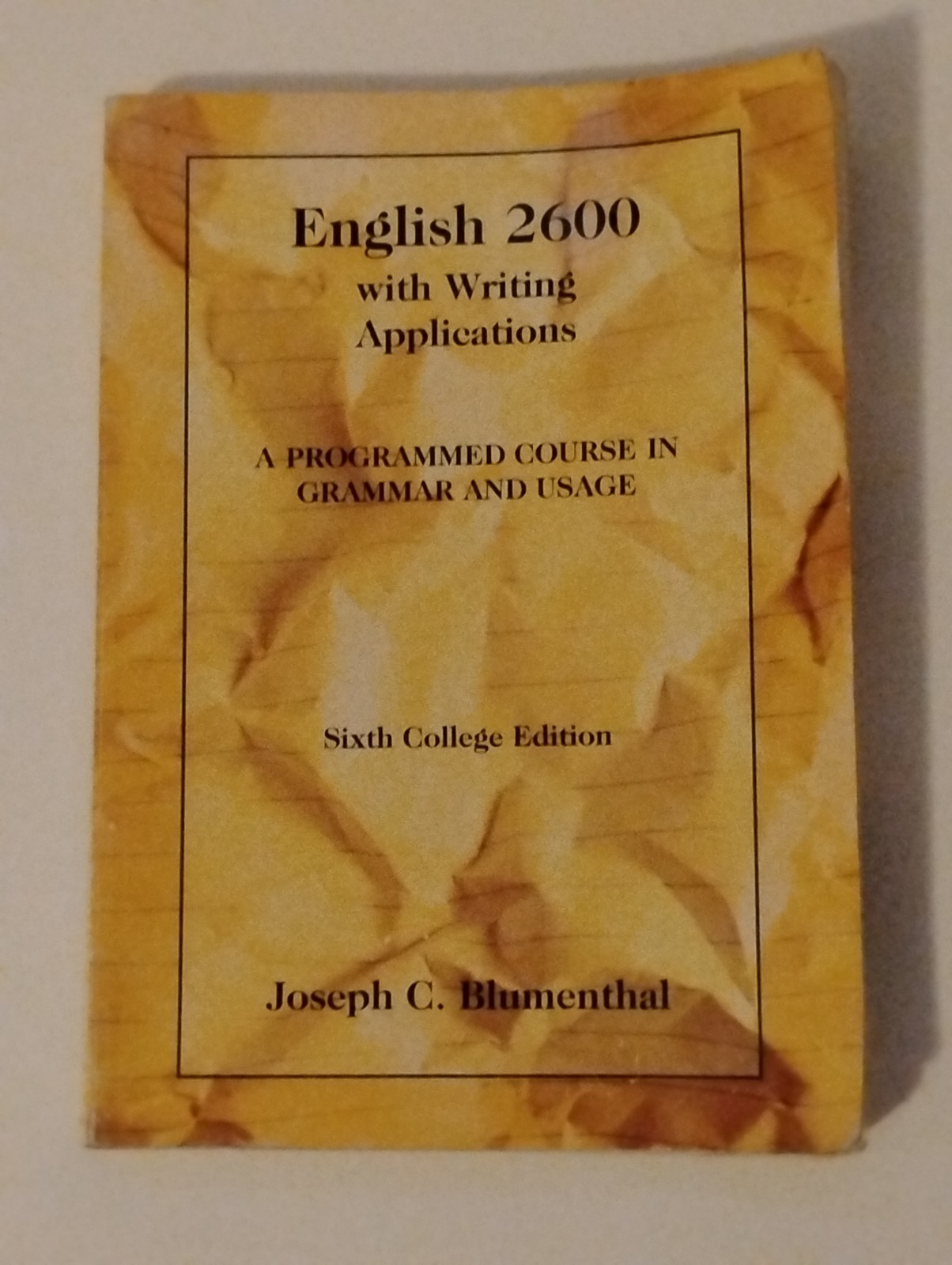 English 2600 With Writing Applications Joseph C Blumenthal 6th College Edition