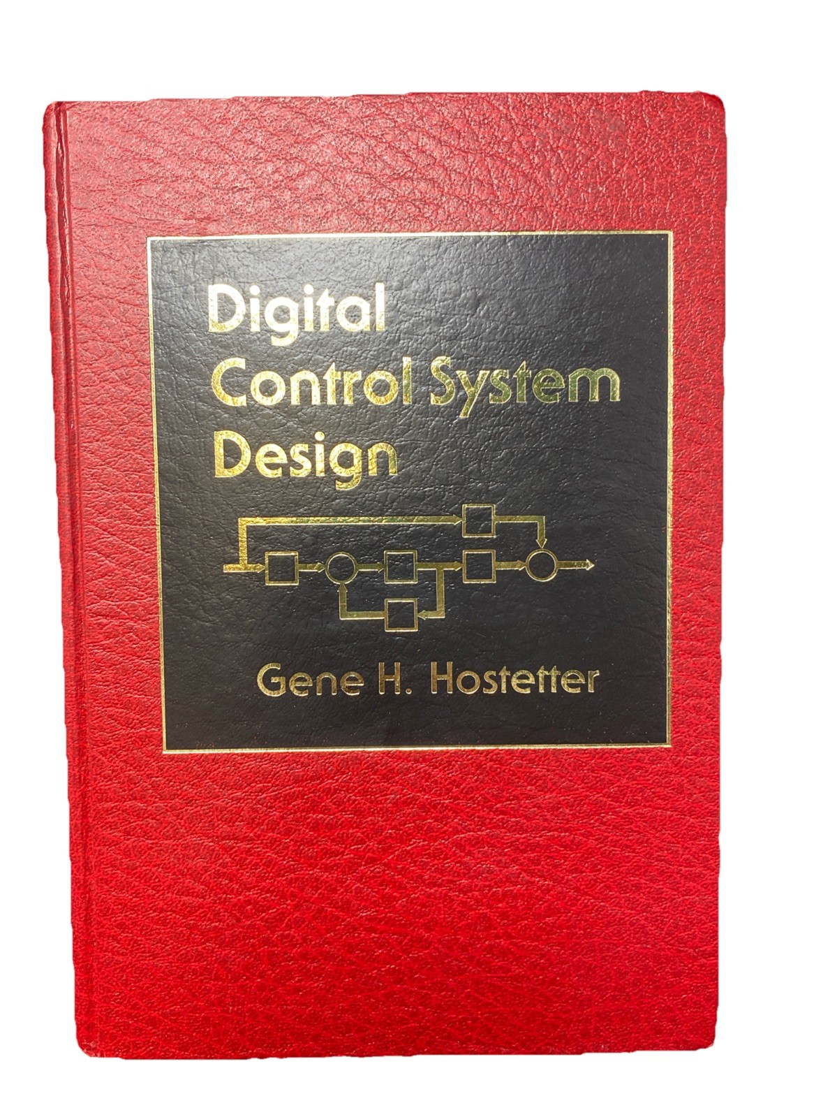 Vintage Digital Control System Design By Gene H. Hostetter Hardcover 1988