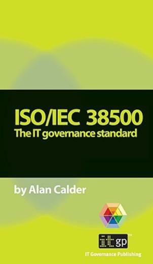 Iso/Iec 38500: The It Governance Standard