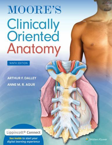 Lippincott Connect Ser.: Moore’s Clinically Oriented Anatomy by Anne M. R. Agur