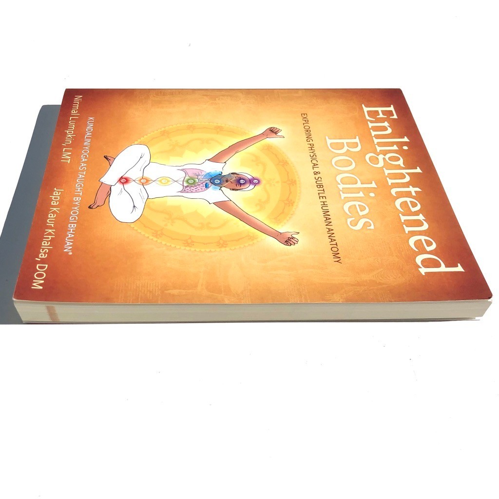 Enlightened Bodies Exploring Physical and Subtle Human Anatomy Kundalini Yoga