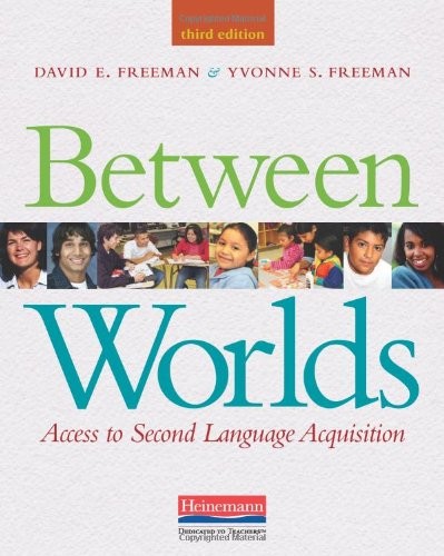 Between Worlds, Third Edition: Access to Second Language Acquisition by Freeman