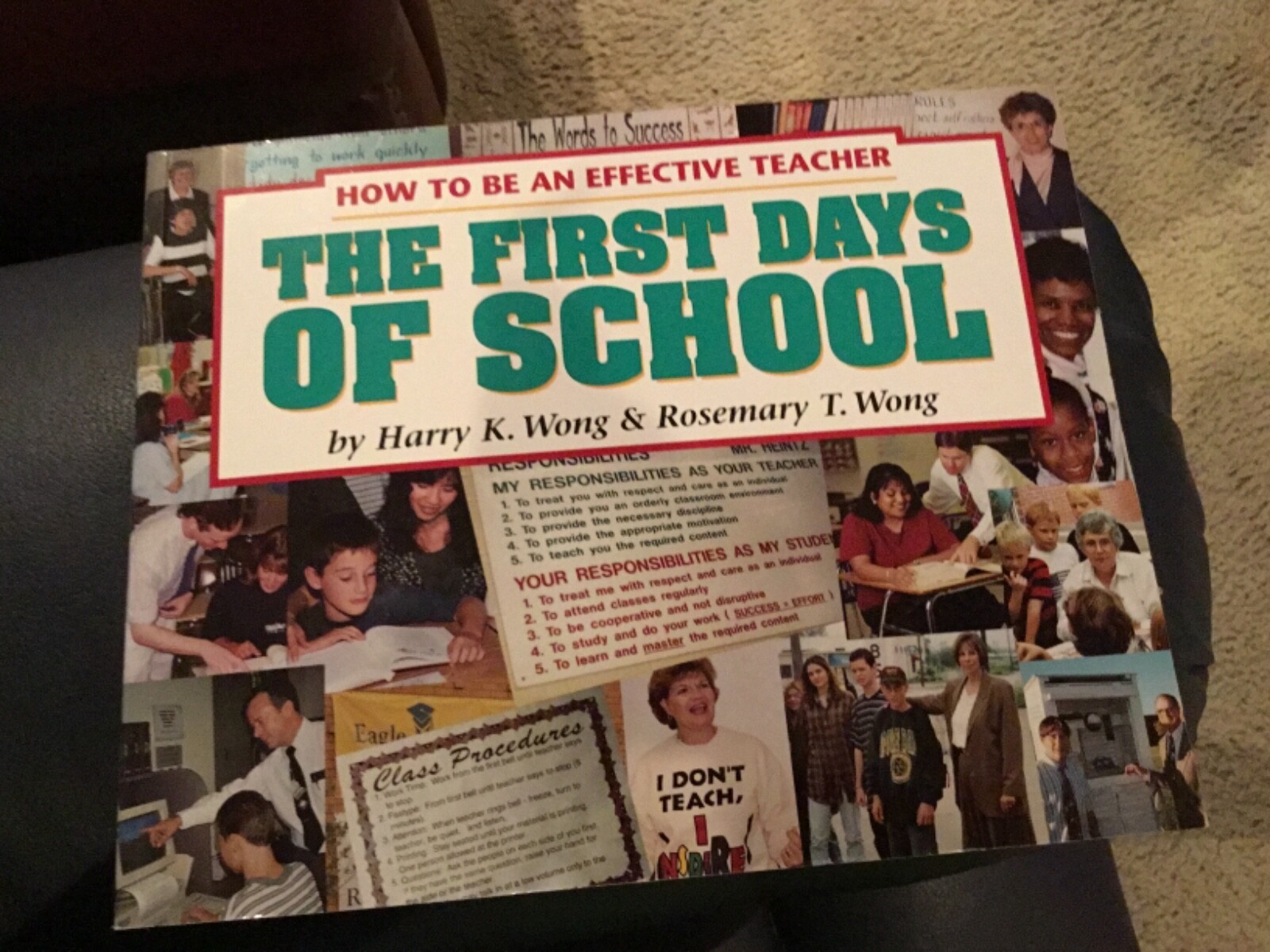 The First Days of School : How to Be an Effective Teacher by Rosemary T. Wong a…