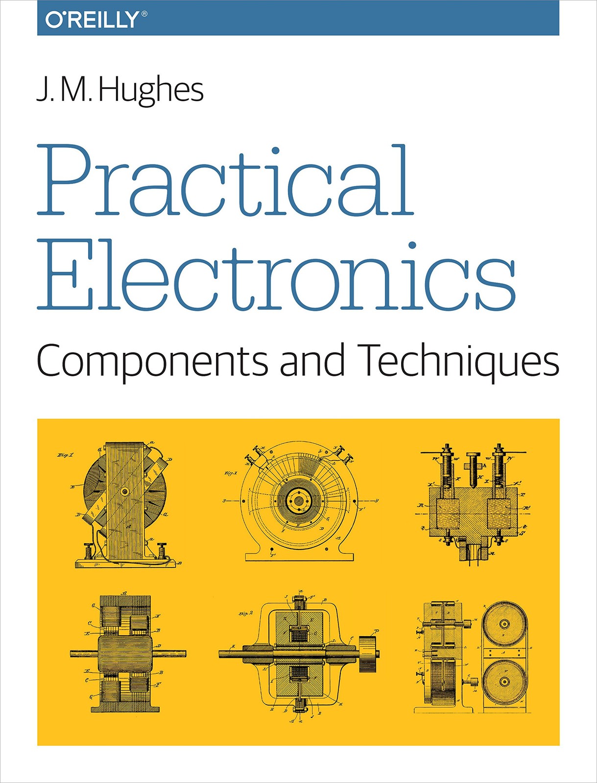 Practical Electronics: Components and Techniques by J. M. Hughes