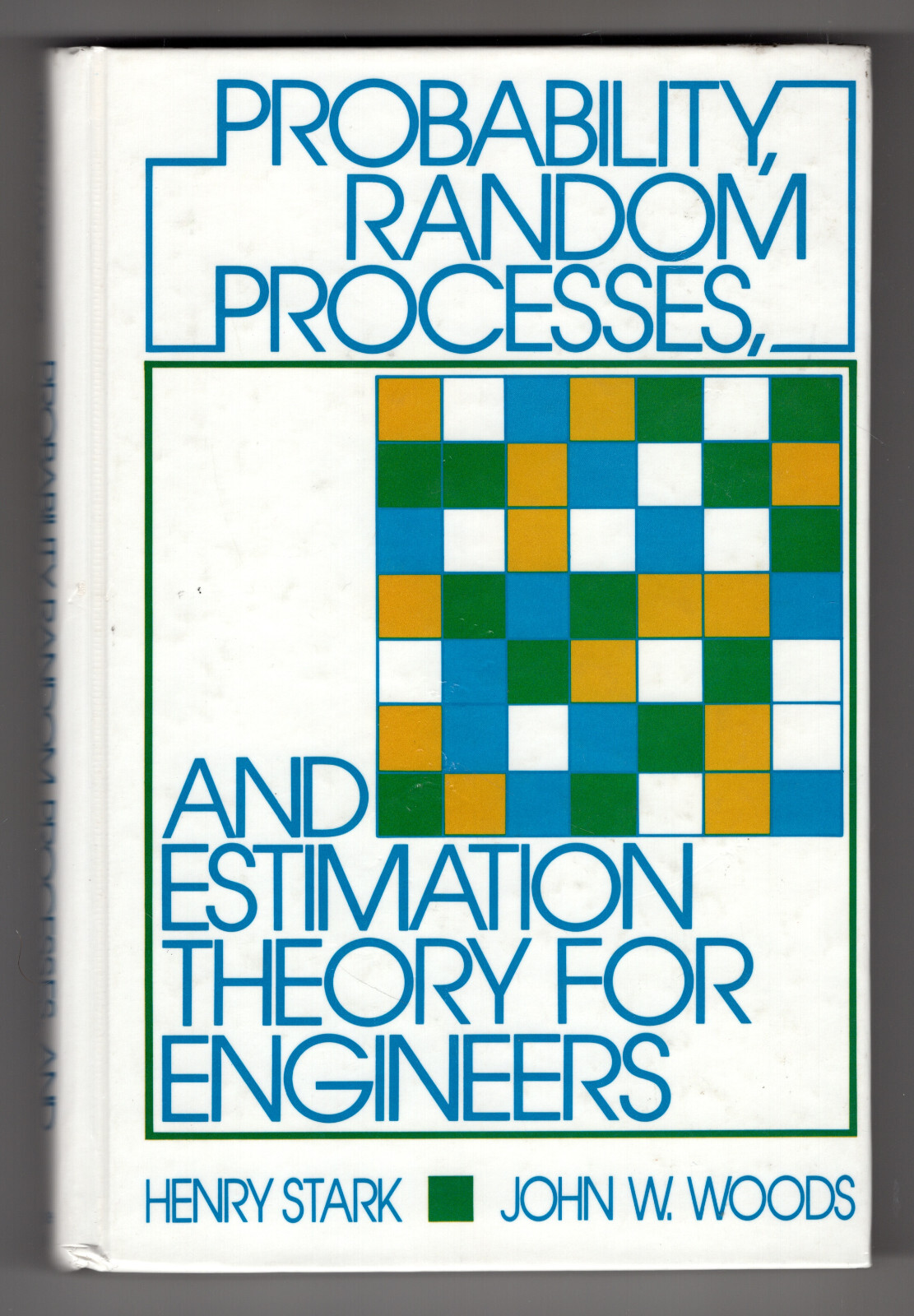 Probability, Random Processes and Estimation Theory for Engineers, Stark & Woods