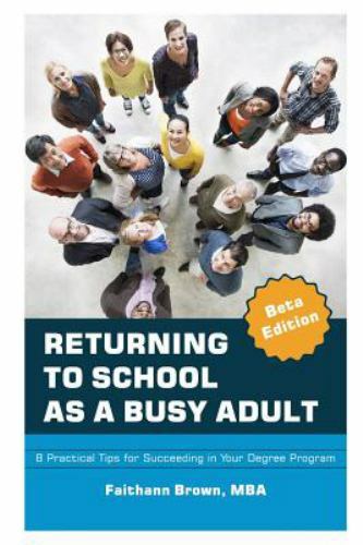 Returning to School as a Busy Adult: 8 Practica- 9781983321719, paperback, Brown