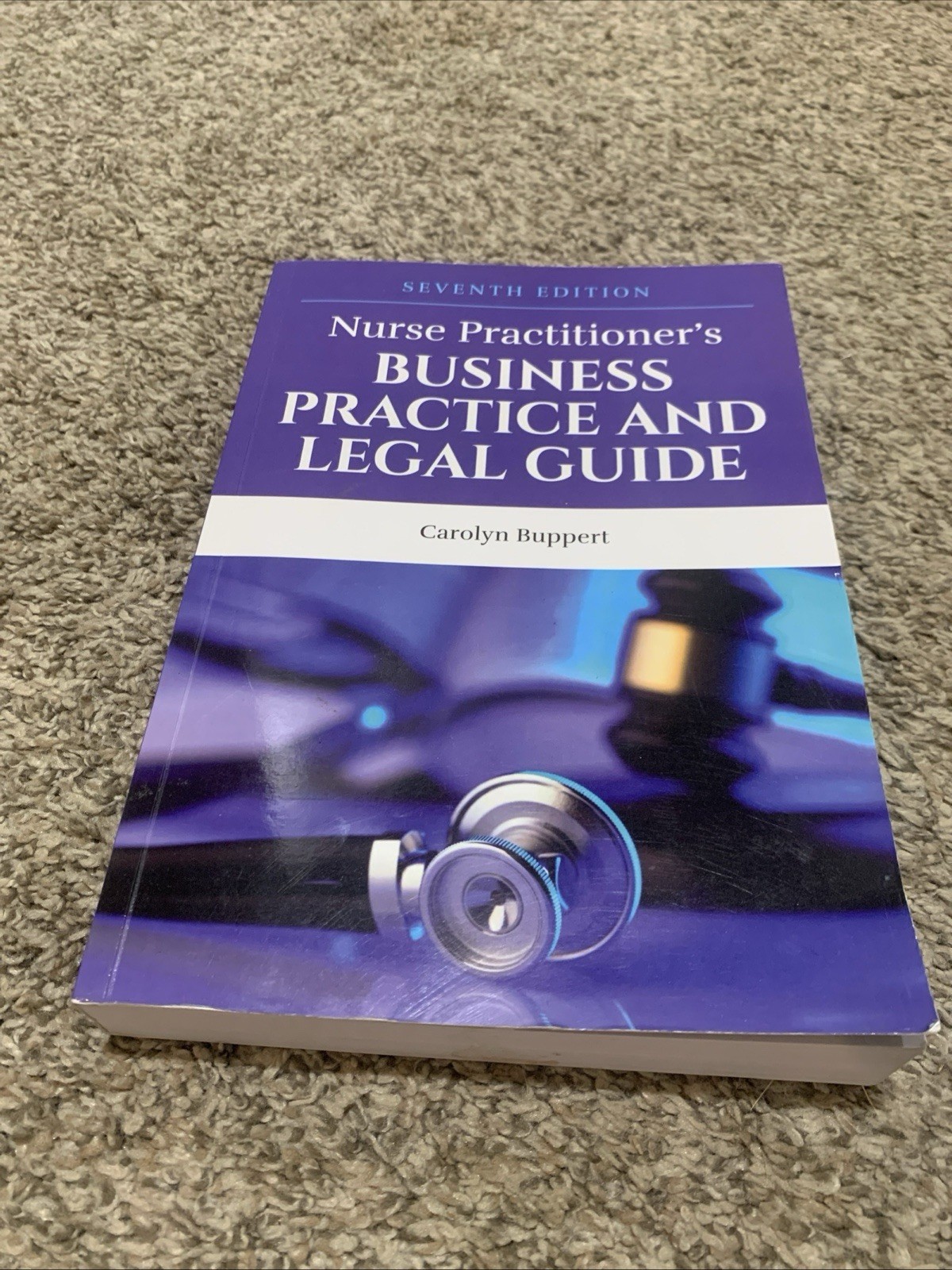 Nurse Practitioner’s Business Practice and Legal Guide by Carolyn Buppert