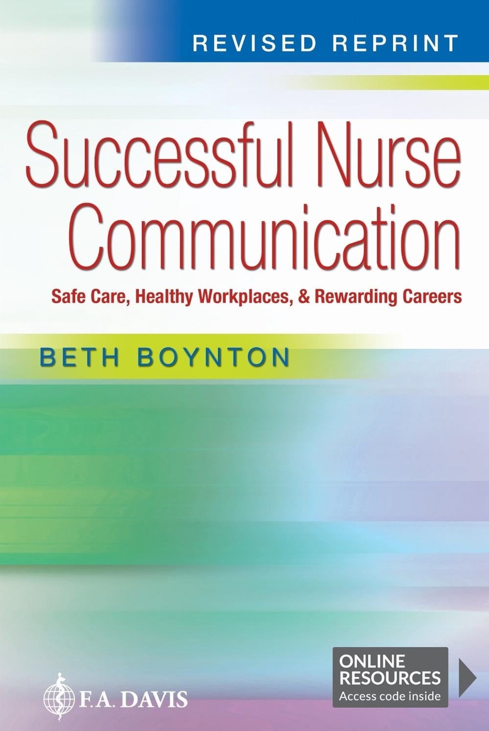 Successful Nurse Communication: Safe Care, Healthy Workplaces, & Rewarding Caree