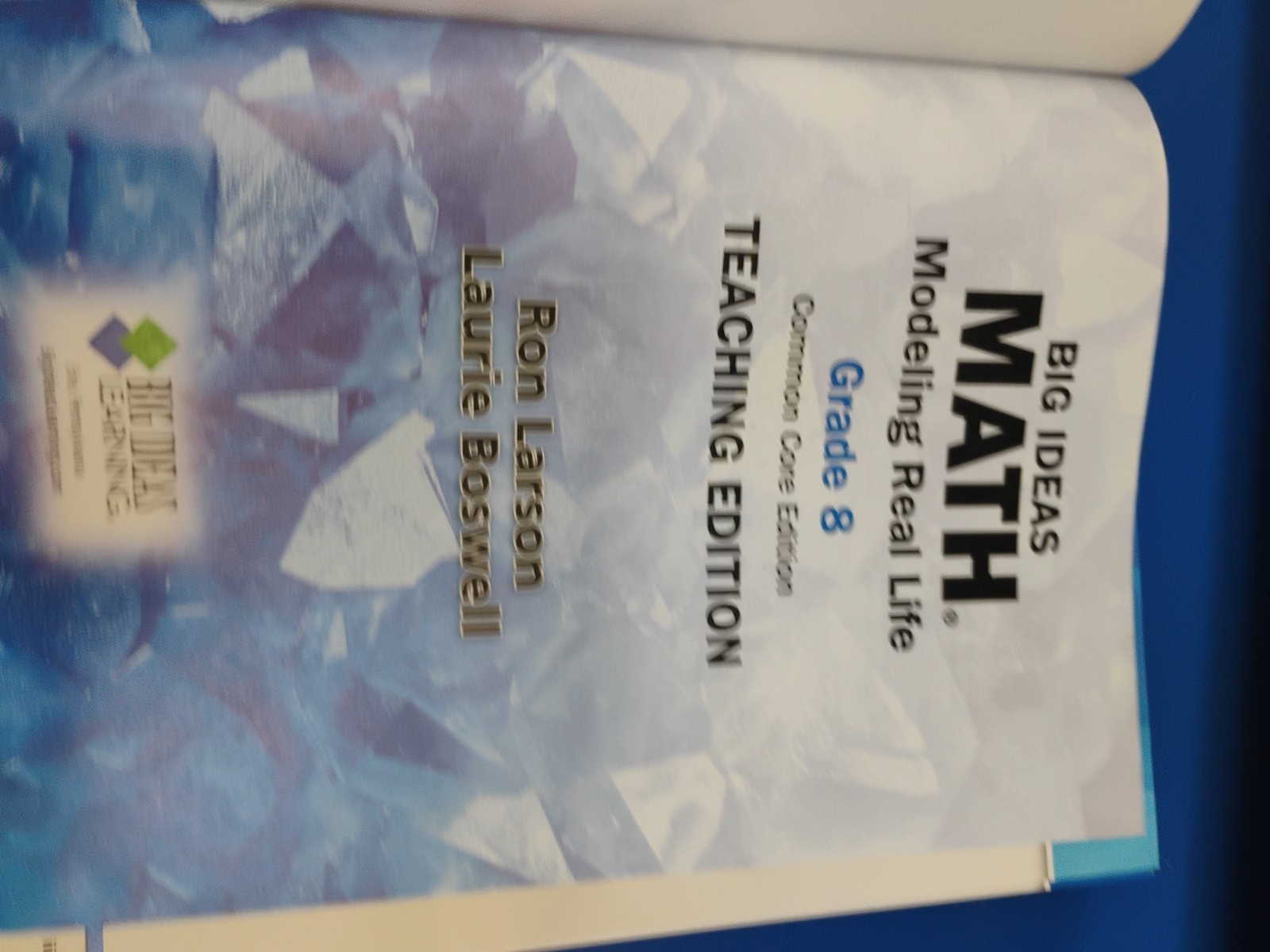 Big Ideas Math: Modeling Real Life Common Core – Grade 8 Teaching Edition