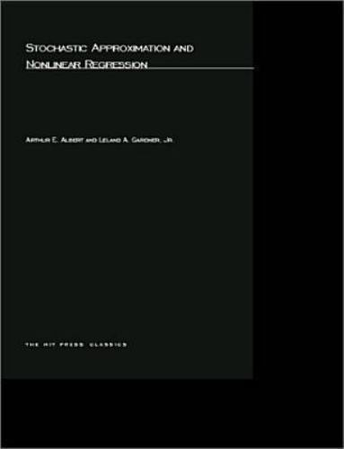 Stochastic Approximation and Non-Linear Regression, Paperback by Albert, Arth…