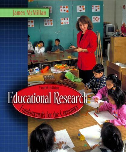 Educational Research : Fundamentals for the Consumer by James H. McMillan (2003,