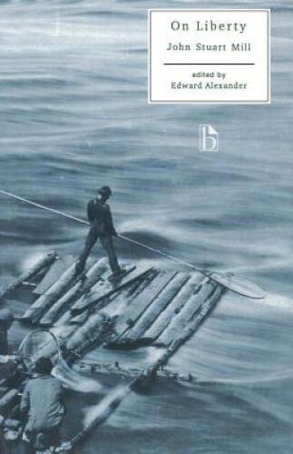 On Liberty (Broadview Editions) – Paperback By Mill, John Stuart – GOOD