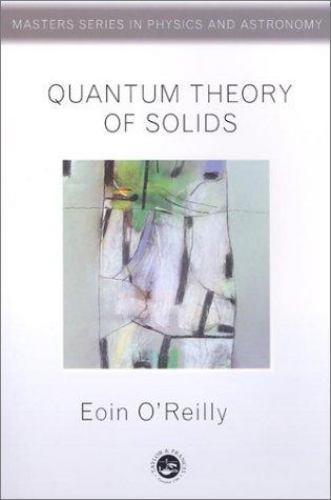Quantum Theory of Solids by O’Reilly, Eoin