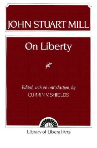 On Liberty (Library of Liberal Arts) – Paperback By John Stuart Mill – GOOD
