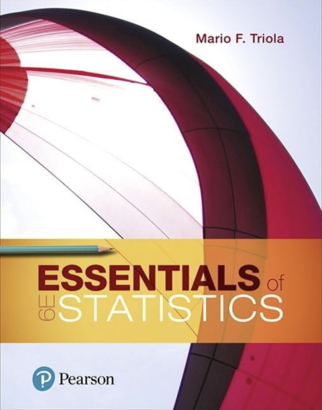 ESSENTIALS OF STATISTICS 6E MARIO F TRIOLA SOFT COVER BOOK