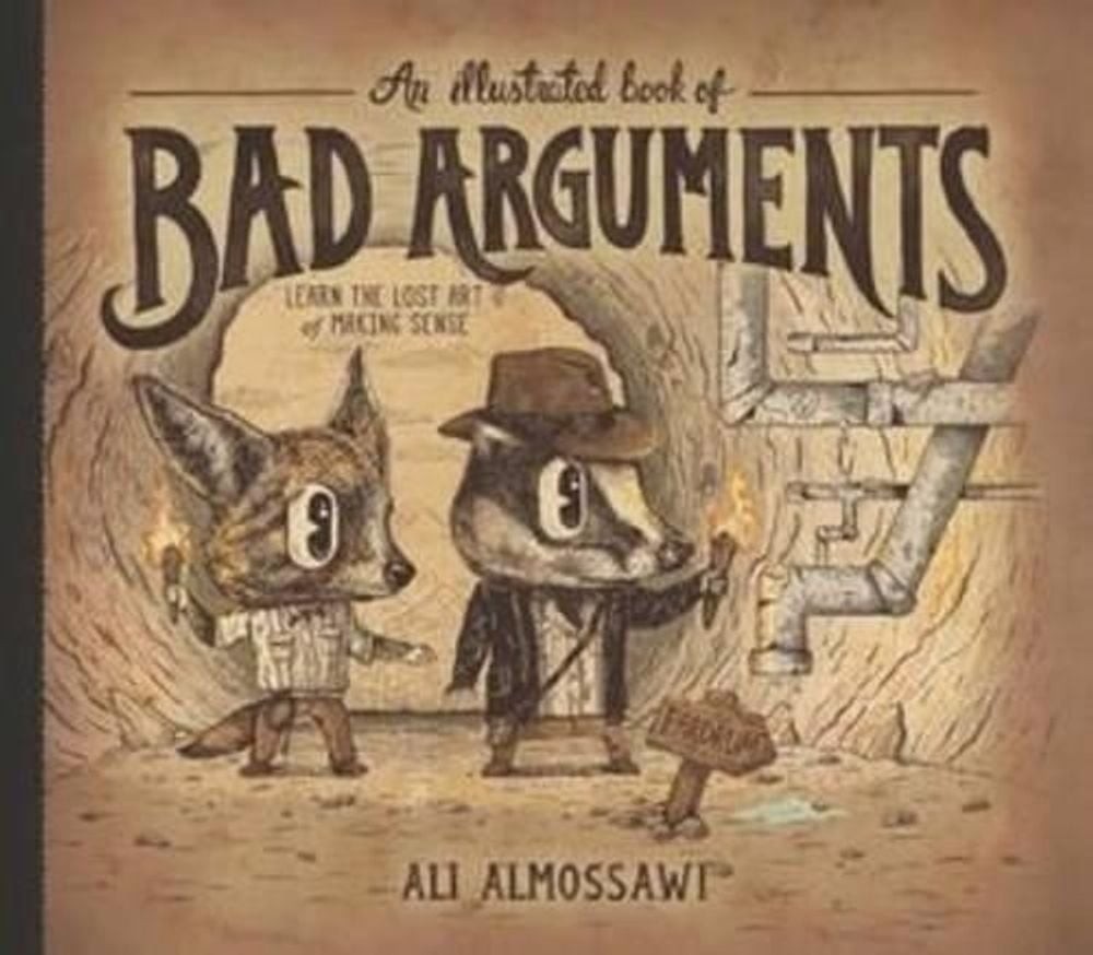 An Illustrated Book of Bad Arguments by Ali Almossawi (English) Hardcover Book