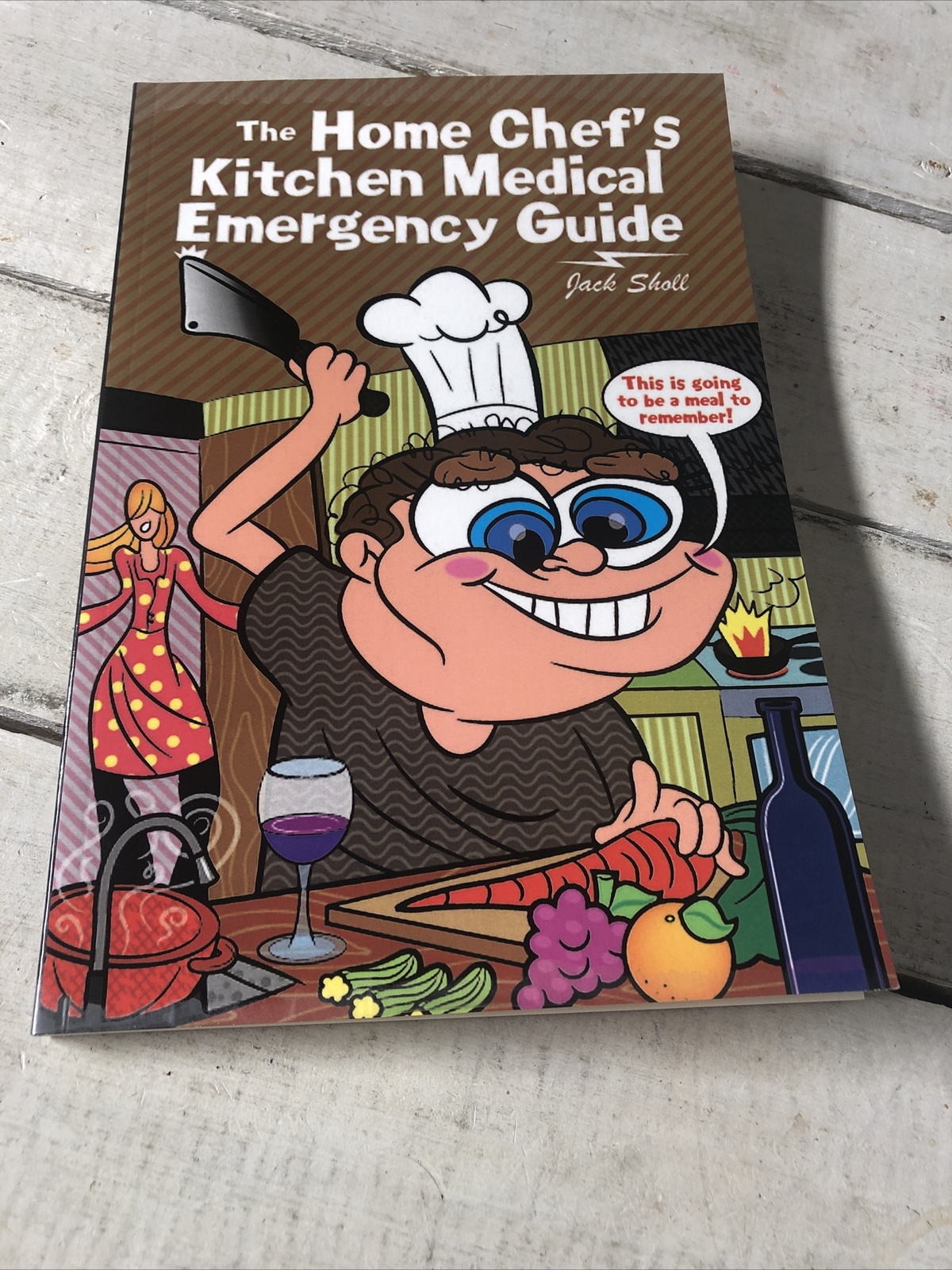 The Home Chef’s Kitchen Medical Emergency Guide.