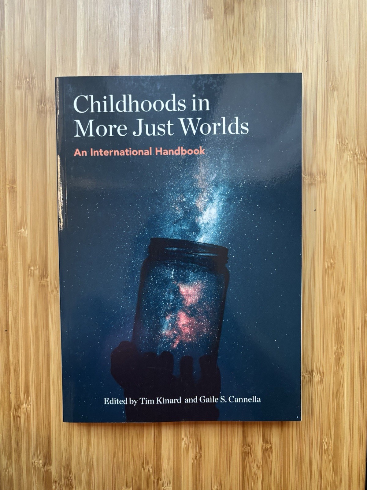 Childhoods in More Just Worlds: An International Handbook by Timothy Kinard