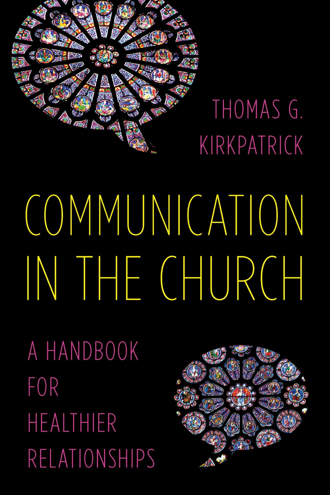 Communication in the Church: A Handbook for Healthier Relationships