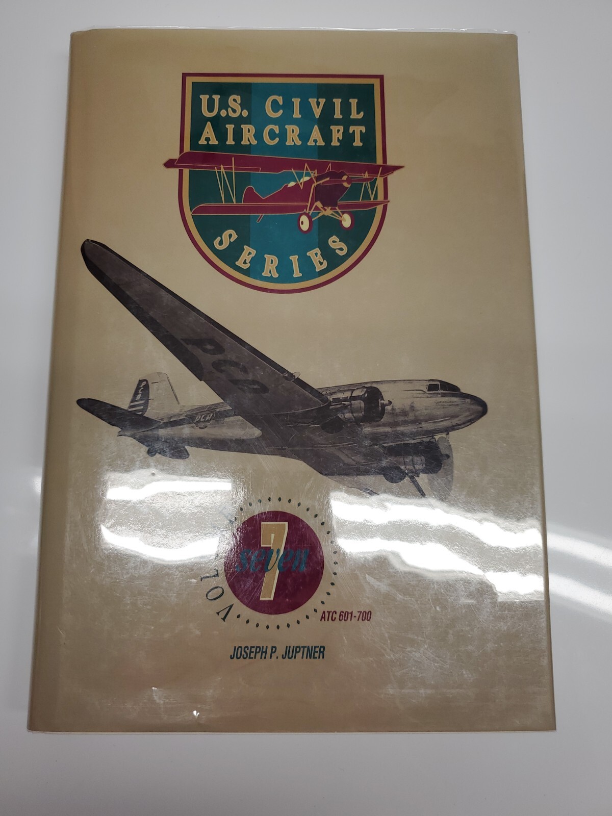 U.S. CIVIL AIRCRAFT SERIES, VOL. 7 (ATC 601 – ATC 700) By Joseph P. Juptner *VG*