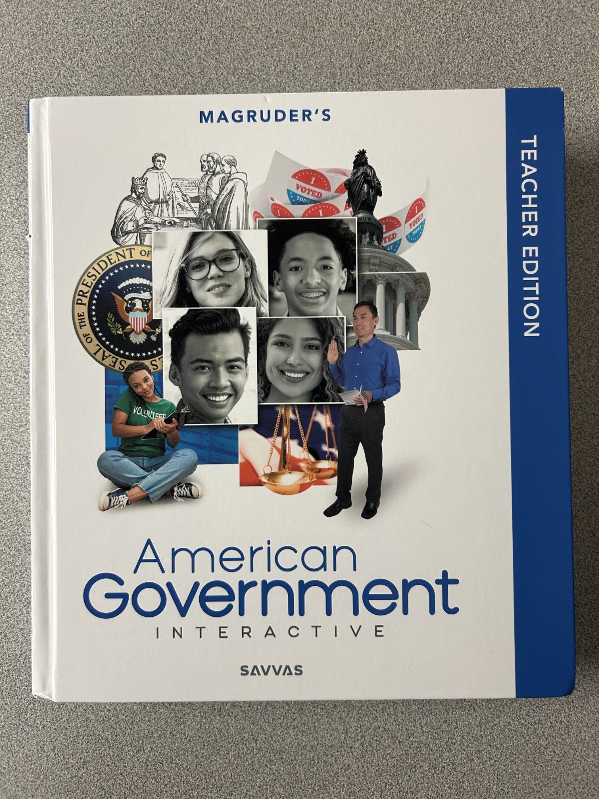 Magruder’s AMERICAN GOVERNMENT INTERACTIVE TEXTBOOK- Savvas- Teacher’s Ed. 2023