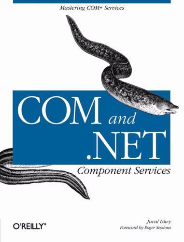 COM and .NET Component Services; O’Reilly – Juval Lowy, 9780596001032, paperback