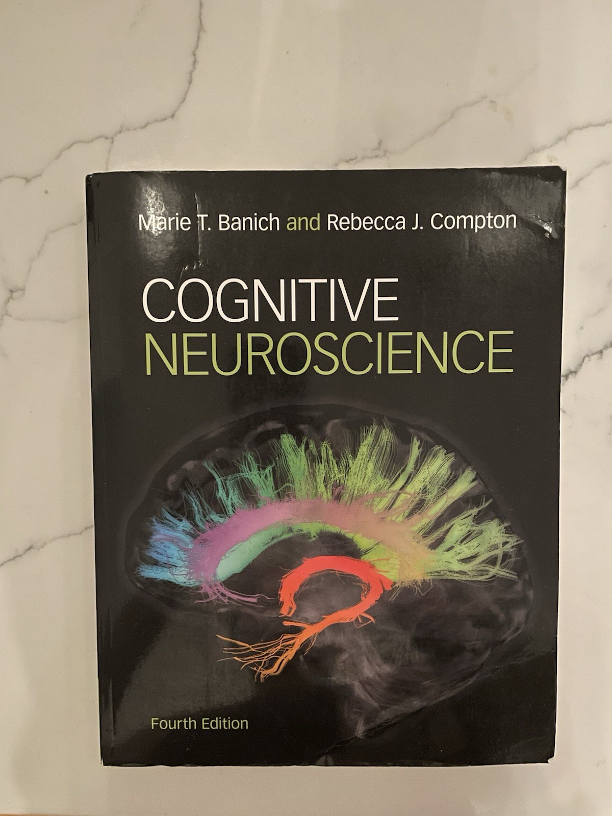 Cognitive Neuroscience By Marie T. Banich and Rebecca J. Compton, 4th Edition