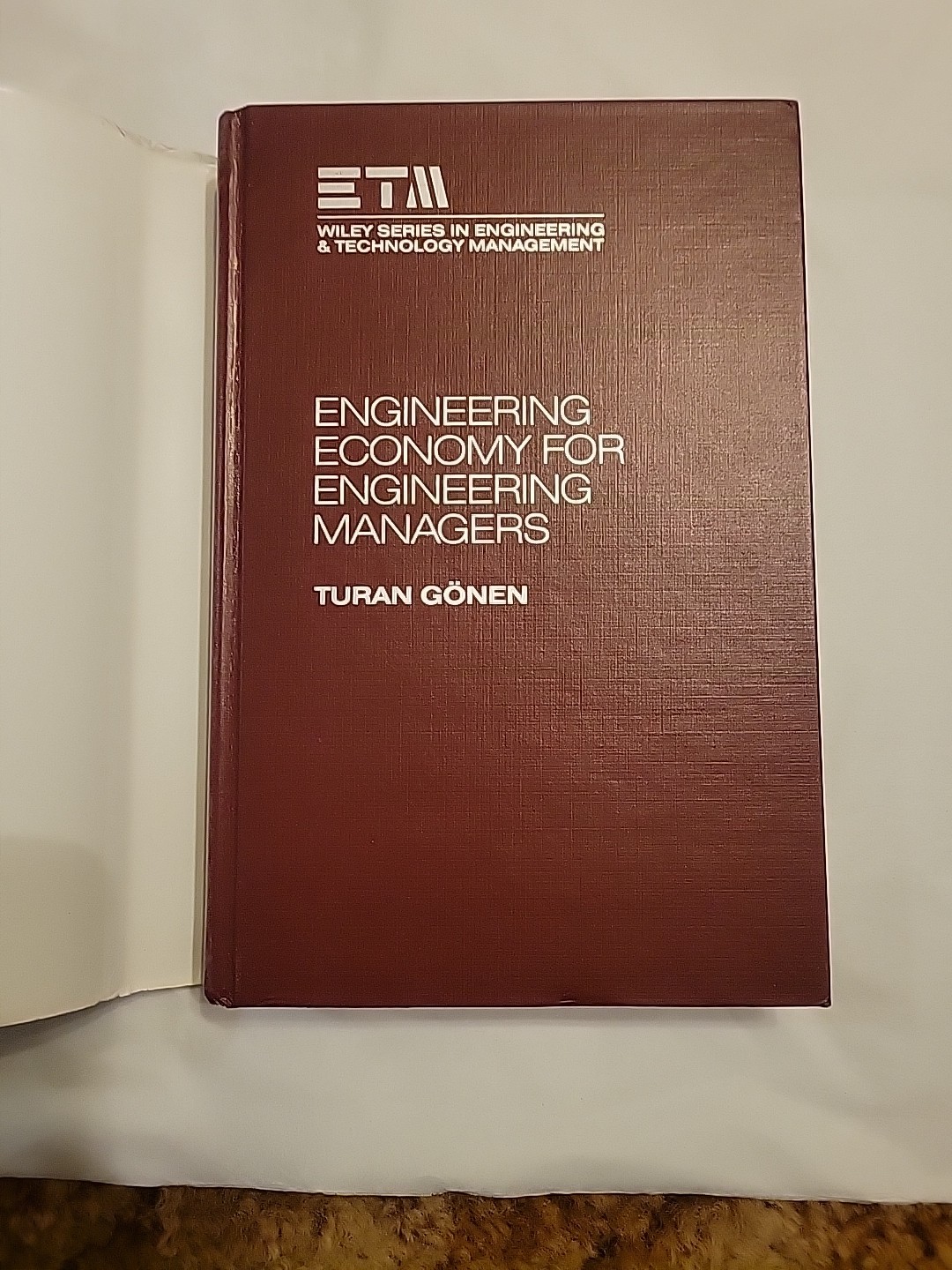 Engineering Economy for Engineering Managers Hardcover Turan Gonen, Wiley Series