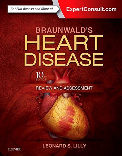 Braunwald’s Heart Disease Review and Assessment – by Leonard Lilly