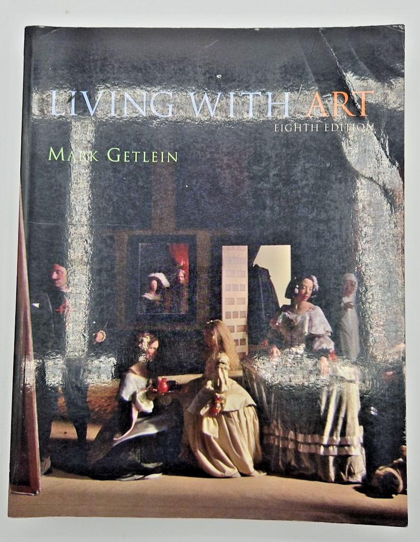 Living with Art by Mark Getlein Eighth Edition McGraw Hill Textbook