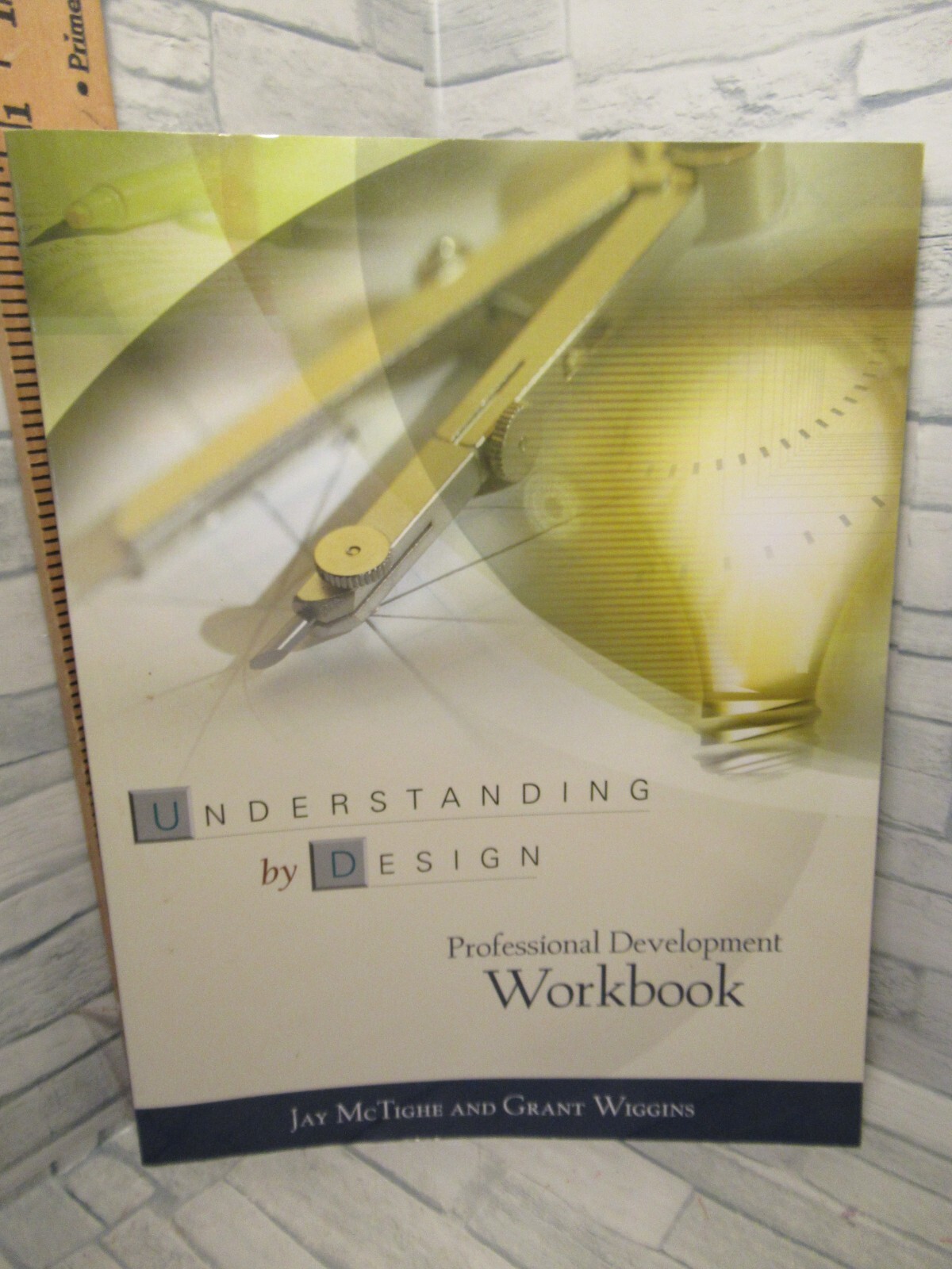 Understanding by Design/Professional Development Workbook/by Jay McTighe../